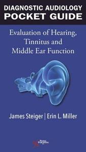 Diagnostic Audiology Pocket Guide: Evaluation of Hearing, Tinnitus, and Middle Ear Function
