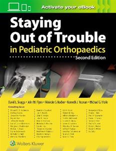Staying Out of Trouble in Pediatric Orthopaedics - Click Image to Close
