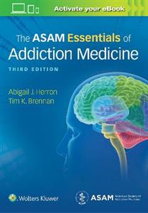 The ASAM Essentials of Addiction Medicine - Click Image to Close