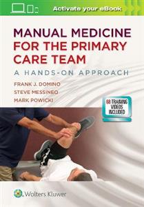 Manual Medicine for the Primary Care Team: A Hands-On Approach - Click Image to Close