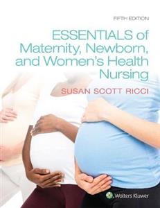 Essentials of Maternity, Newborn, and Women's Health - Click Image to Close