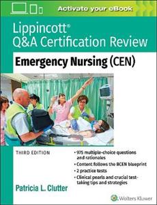 Lippincott Qamp;A Certification Review: Emergency Nursing (CEN)