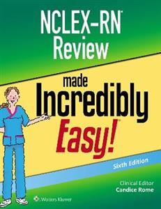 NCLEX-RN Review Made Incredibly Easy (Incredibly Easy! Series?)