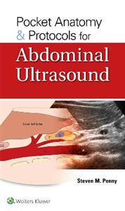 Pocket Anatomy amp; Protocols for Abdominal Ultrasound - Click Image to Close