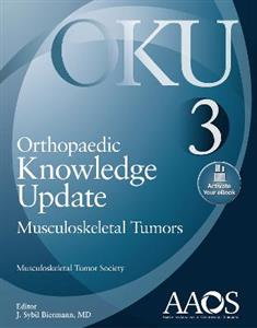 Orthopaedic Knowledge Update: Musculoskeletal Tumors 3: Print + Ebook (AAOS - American Academy of Orthopaedic Surgeons) - Click Image to Close