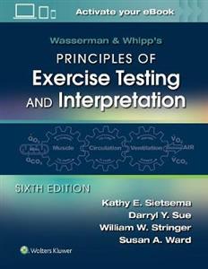 Wasserman amp; Whipp's Principles of Exercise Testing and Interpretation - Click Image to Close