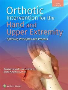 Orthotic Intervention for the Hand and Upper Extremity - Click Image to Close