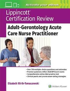 Lippincott Certification Review: Adult-Gerontology Acute Care Nurse Practitioner - Click Image to Close