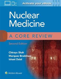 Nuclear Medicine: A Core Review (A Core Review)