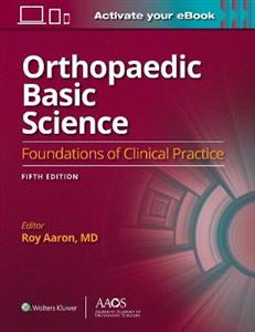 Orthopaedic Basic Science: Fifth Edition: Print + Ebook with Multimedia: Foundations of Clinical Practice 5 - Click Image to Close