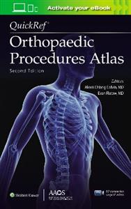 QuickRef? Orthopaedic Procedures Atlas, Second Edition: Print + Ebook with Multimedia (AAOS - American Academy of Orthopaedic Surgeons) - Click Image to Close