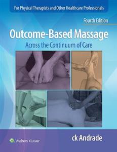 Outcome-Based Massage: Across the Continuum of Care - Click Image to Close