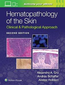 Hematopathology of the Skin: Clinical & Pathological Approach - Click Image to Close