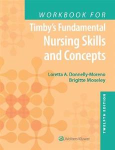 Workbook for Timby's Fundamental Nursing Skills and Concepts - Click Image to Close