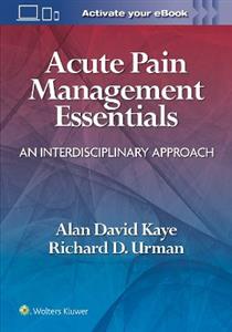 Acute Pain Management Essentials: An Interdisciplinary Approach - Click Image to Close