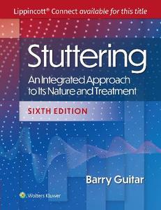 Stuttering: An Integrated Approach to Its Nature and Treatment