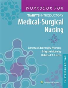 Workbook for Timby's Introductory Medical-Surgical Nursing - Click Image to Close