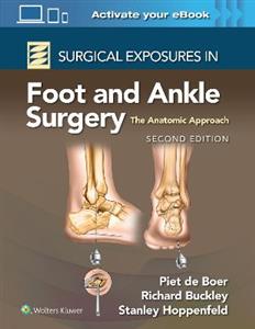 Surgical Exposures in Foot and Ankle Surgery: The Anatomic Approach - Click Image to Close