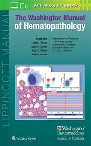 Washington Manual of Hematopathology: Print + eBook with Multimedia - Click Image to Close