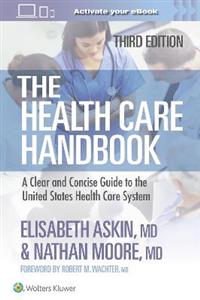 The Health Care Handbook: A Clear and Concise Guide to the United States Health Care System - Click Image to Close