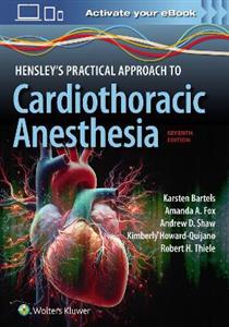 Hensley's Practical Approach to Cardiothoracic Anesthesia: Print + eBook with Multimedia - Click Image to Close