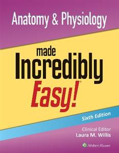 Anatomy & Physiology Made Incredibly Easy! - Click Image to Close
