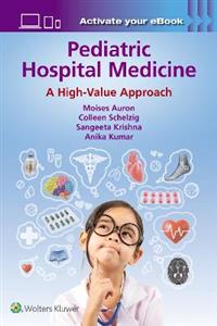 Pediatric Hospital Medicine: A High-Value Approach - Click Image to Close