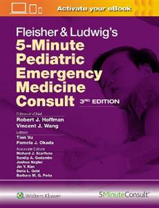 Fleisher & Ludwig's 5-Minute Pediatric Emergency Medicine Consult - Click Image to Close