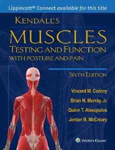 Kendall's Muscles: Testing and Function with Posture and Pain 6e Lippincott Connect Print Book and Digital Access Card Package (Lippincott Connect)