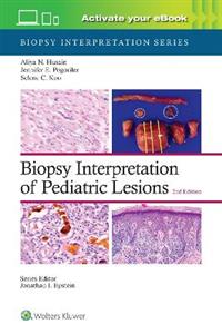 Biopsy Interpretation of Pediatric Lesions: Print + eBook with Multimedia - Click Image to Close