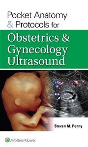 Pocket Anatomy & Protocols for Obstetrics & Gynecology Ultrasound - Click Image to Close