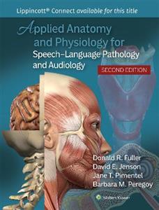 Applied Anatomy and Physiology for Speech-Language Pathology and Audiology - Click Image to Close