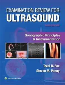 Examination Review for Ultrasound: Sonographic Principles & Instrumentation - Click Image to Close