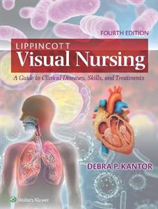 Lippincott Visual Nursing: A Guide to Clinical Diseases, Skills, and Treatments - Click Image to Close