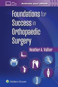 Foundations for Success in Orthopaedic Surgery - Click Image to Close