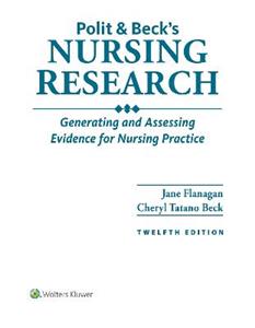 Polit & Beck's Nursing Research: Generating and Assessing Evidence for Nursing Practice - Click Image to Close