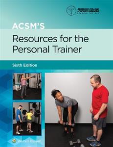 ACSM's Resources for the Personal Trainer 6e Lippincott Connect Print Book and Digital Access Card Package - Click Image to Close