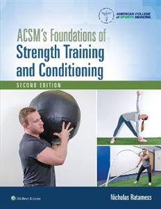 ACSM's Foundations of Strength Training and Conditioning 2e Lippincott Connect Print Book and Digital Access Card Package