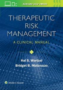 Therapeutic Risk Management: A Clinical Manual Therapeutic Risk Management: A Clinical Manual