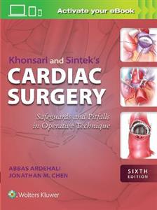 Khonsari and Sintek's Cardiac Surgery: Safeguards and Pitfalls in Operative Technique