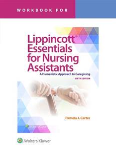 Workbook for Lippincott Essentials for Nursing Assistants: A Humanistic Approach to Caregiving - Click Image to Close