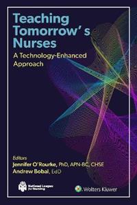 Teaching Tomorrow's Nurses: A Technology-Enhanced Approach - Click Image to Close