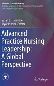 Advanced Practice Nursing Leadership: A Global Perspective - Click Image to Close