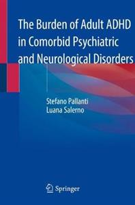 The Burden of Adult ADHD in Comorbid Psychiatric and Neurological Disorders - Click Image to Close