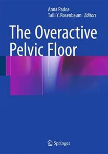 The Overactive Pelvic Floor: 2015