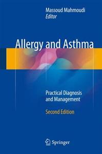Allergy and Asthma: Practical Diagnosis and Management 2nd edition - Click Image to Close