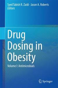 Drug Dosing in Obesity: Volume I: Antimicrobials - Click Image to Close