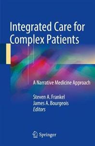 Integrated Care for Complex Patients: A Narrative Medicine Approach - Click Image to Close