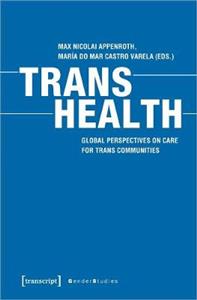 Trans Health - Global Perspectives on Care for Trans Communities - Click Image to Close