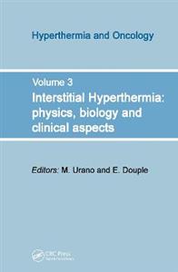 Interstitial Hyperthermia: Physics, Biology and Clinical Aspects - Click Image to Close